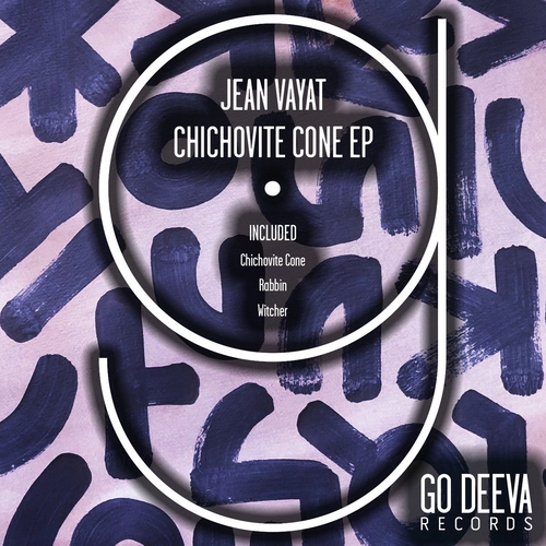 Jean Vayat - Chichovite Cone EP [GDV2304]